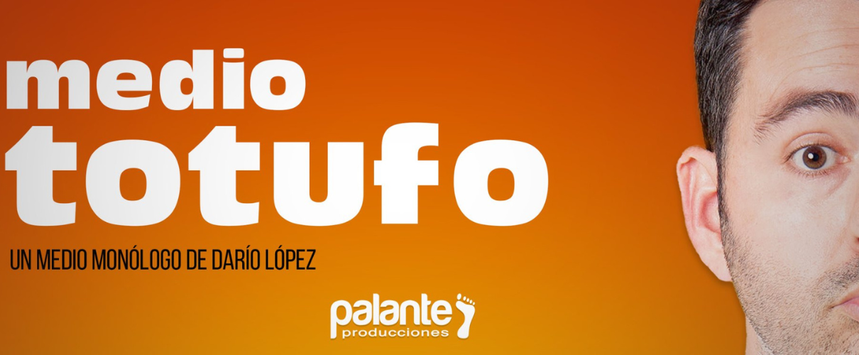 medio totufo, un medio monólogo de Darío López, palante producciones, Tenerife